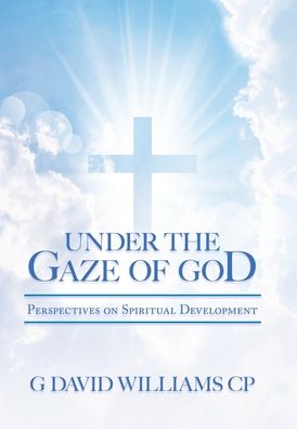 Cover for G David Williams CP · Under the Gaze of God (Hardcover Book) (2020)