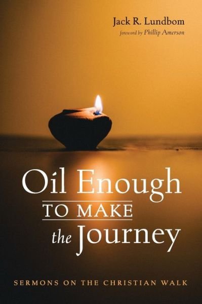 Cover for Jack R. Lundbom · Oil Enough to Make the Journey (Paperback Book) (2022)