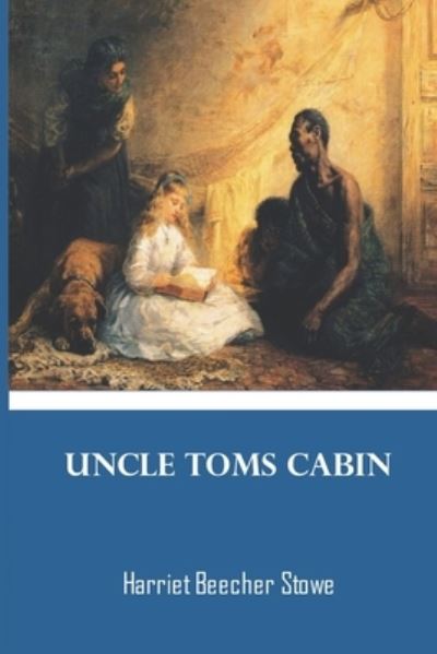 Cover for Harriet Beecher Stowe · Uncle Toms Cabin (Paperback Book) (2019)