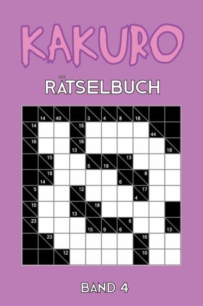 Cover for Tewebook Kakuro · Kakuro Ratselbuch Band 4 (Pocketbok) (2019)