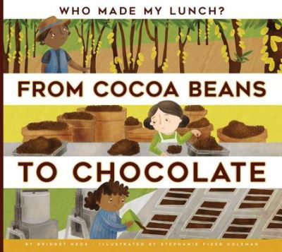 Cover for Bridget Heos · From Cocoa Beans to Chocolate (Paperback Book) (2018)