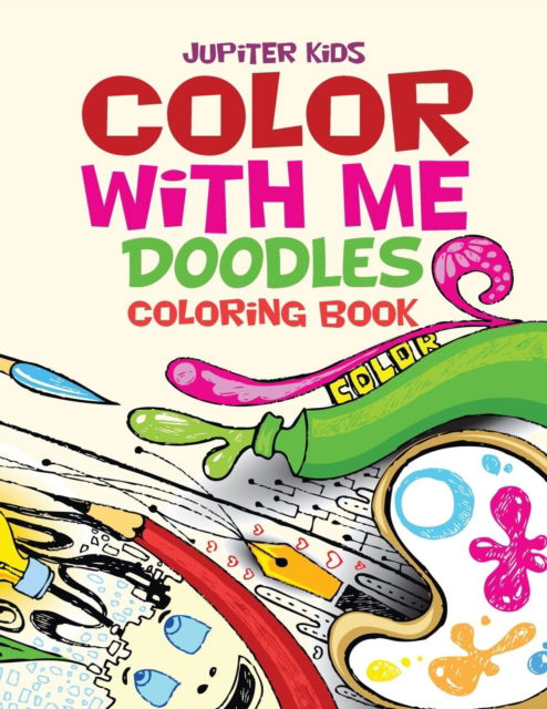 Cover for Jupiter Kids · Color With Me: Doodles Coloring Book (Paperback Book) (2016)