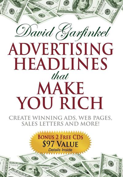 Cover for David Garfinkel · Advertising Headlines That Make You Rich: Create Winning Ads, Web Pages, Sales Letters and More (Taschenbuch) (2019)