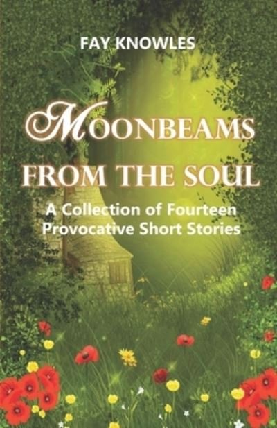 Cover for Fay Knowles · Moonbeams from the Soul (Taschenbuch) (2019)
