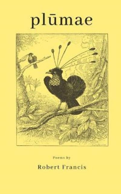 Cover for Robert Francis · Plumae (Paperback Bog) (2018)