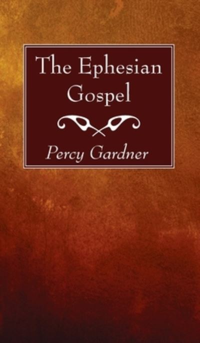 Cover for Percy Gardner · Ephesian Gospel (N/A) (2021)