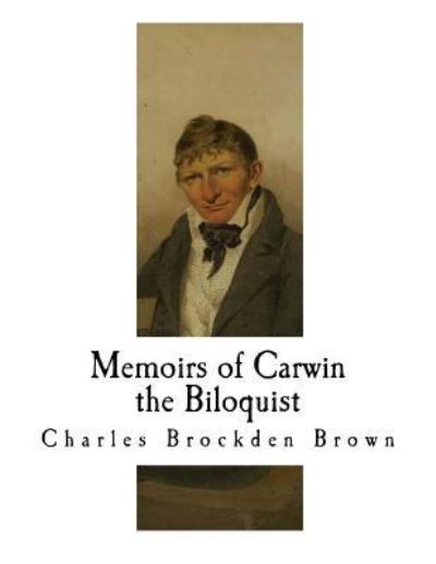 Cover for Charles Brockden Brown · Memoirs of Carwin the Biloquist (Paperback Book) (2018)