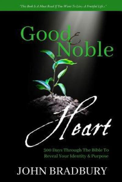 Cover for John Bradbury · Good &amp; Noble Heart (Pocketbok) (2018)