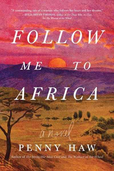 Cover for Penny Haw · Follow Me to Africa: A Novel (Taschenbuch) (2025)