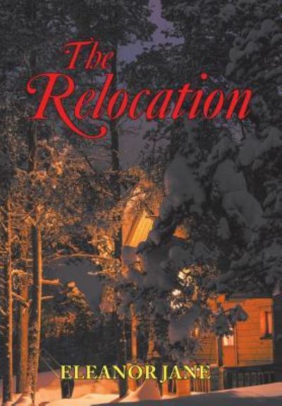 Cover for Eleanor Jane · The Relocation (Inbunden Bok) (2019)