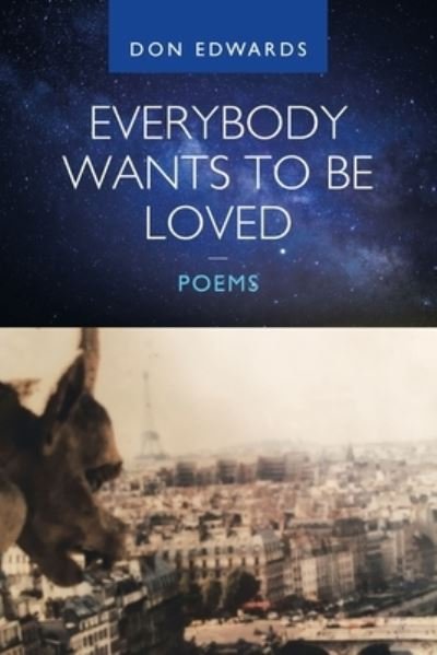 Cover for Don Edwards · Everybody Wants to Be Loved -- Poems (Buch) (2023)