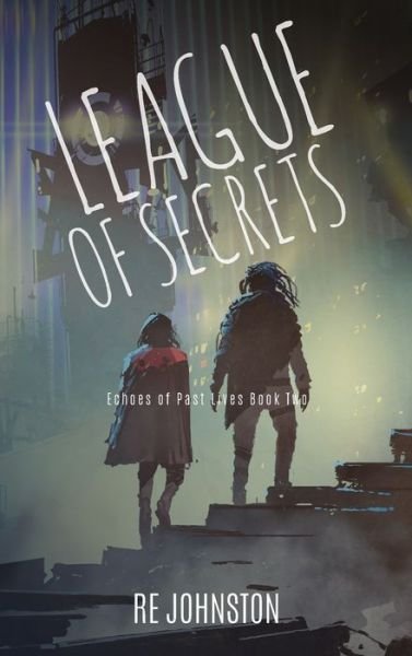 Cover for Re Johnston · League of Secrets (Innbunden bok) (2021)