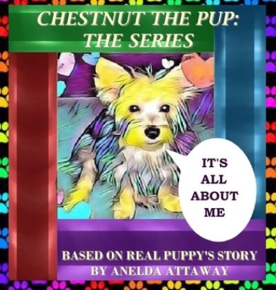 Chestnut the Pup - Anelda L Attaway - Książki - Jazzy Kitty Publications - 9781735787459 - 24 października 2020