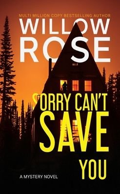 Cover for Willow Rose · Sorry Can't Save You (Pocketbok) (2020)