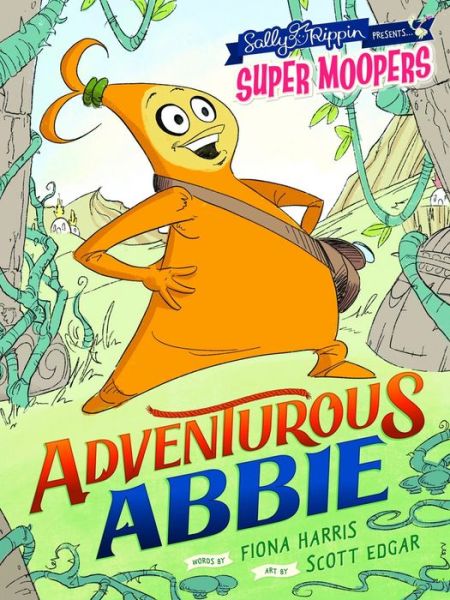 Cover for Sally Rippin · Super Moopers: Adventurous Abbie (Paperback Book) (2018)