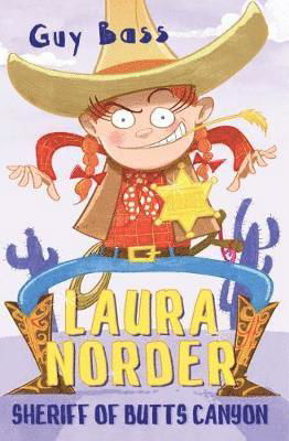 Laura Norder, Sheriff of Butts Canyon - Guy Bass - Książki - HarperCollins Publishers - 9781781128459 - 5 lutego 2019