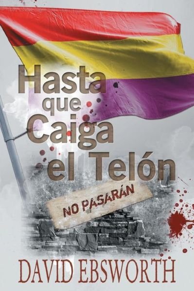 Cover for Dave Ebsworth · Hasta que Caiga el Telon (Paperback Book) (2018)