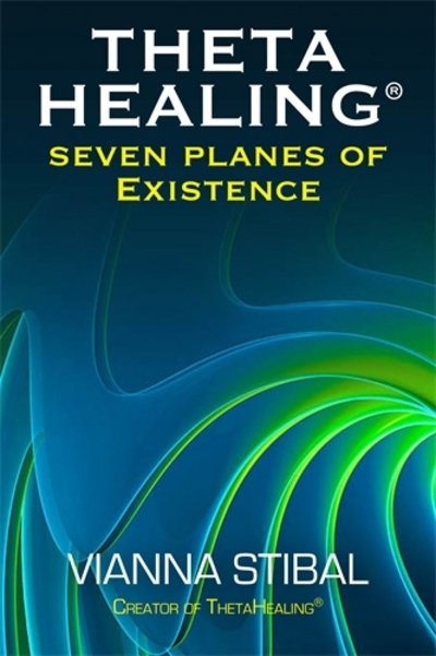 Cover for Vianna Stibal · Seven Planes of Existence: The Philosophy of the ThetaHealing® Technique (Paperback Bog) (2016)