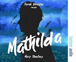 Cover for Mary Wollstonecraft Shelley · Mathilda (Audiobook (CD)) (2016)