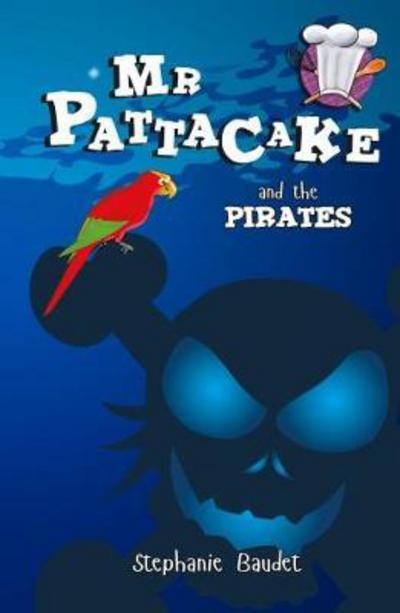 Cover for Stephanie Baudet · Mr Pattacake and the Pirates - Mr Pattacake (Paperback Book) (2017)