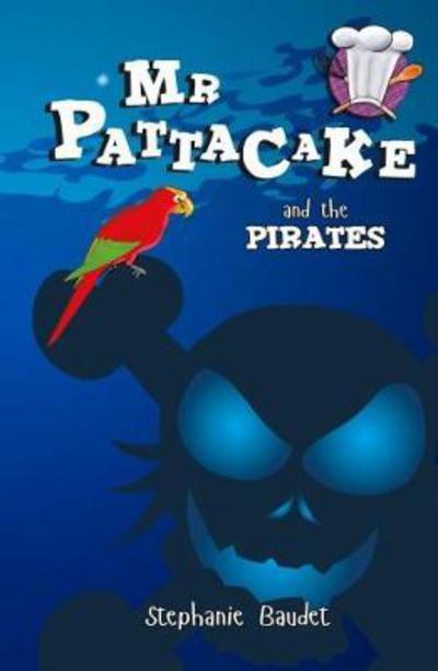 Mr Pattacake and the Pirates - Mr Pattacake - Stephanie Baudet - Books - Sweet Cherry Publishing - 9781782262459 - October 10, 2017