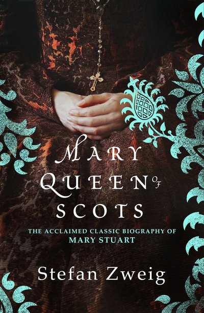 Cover for Zweig, Stefan (Author) · Mary Queen of Scots (Paperback Bog) (2018)