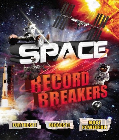 Cover for Anne Rooney · Space Record Breakers: Furthest! Biggest! Most Powerful! (Paperback Bog) (2019)
