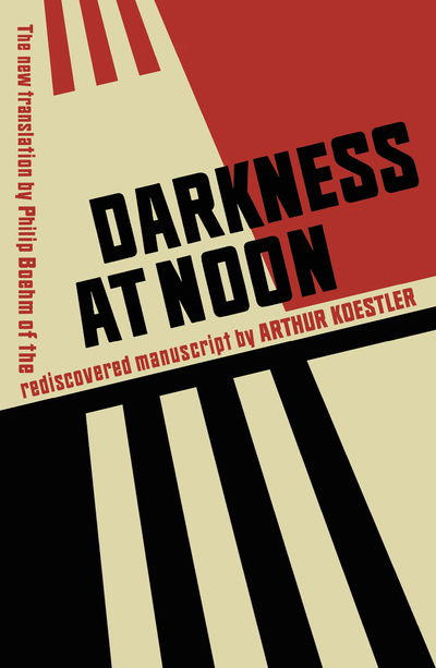 Cover for Arthur Koestler · Darkness at Noon (Hardcover Book) (2019)