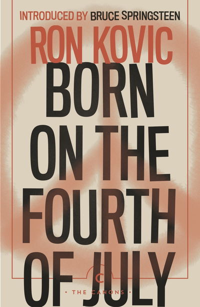 Cover for Ron Kovic · Born on the Fourth of July - Canons (Paperback Book) [Main - Canons edition] (2019)