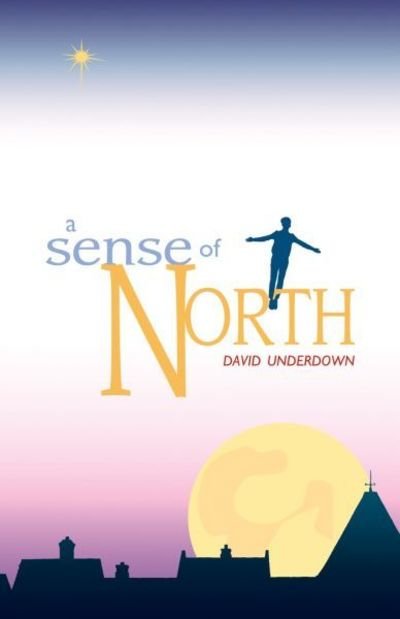 Cover for David Underdown · Sense of North, A (Paperback Book) (2019)