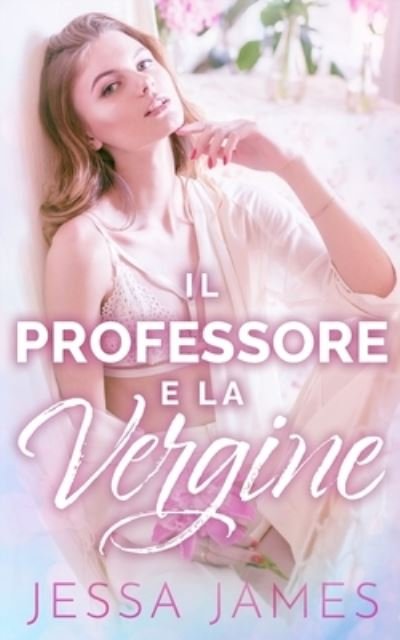 Cover for Jessa James · Professore e la Vergine (Book) (2020)