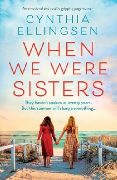 When We Were Sisters - Cynthia Ellingsen - Books - BOOKOUTURE - 9781800197459 - August 11, 2021