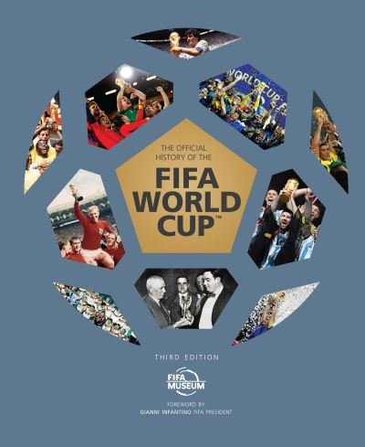 Cover for FIFA Museum · The Official History of the FIFA World Cup (Hardcover Book) [Updated edition] (2024)