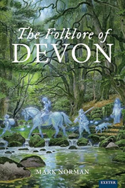 Mark Norman · The Folklore of Devon (Paperback Book) (2024)