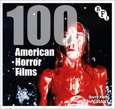 Cover for Barry Keith Grant · 100 American Horror Films - BFI Screen Guides (Hardcover Book) (2022)