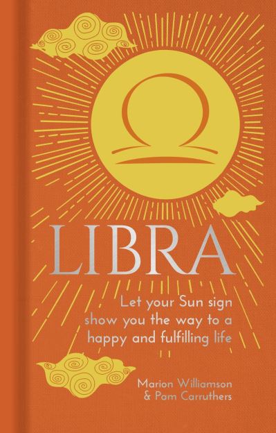 Cover for Marion Williamson · Libra: Let Your Sun Sign Show You the Way to a Happy and Fulfilling Life - Arcturus Astrology Library (Hardcover Book) (2021)