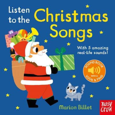 Listen to the Christmas Songs - Listen to the... - Marion Billet - Livres - Nosy Crow Ltd - 9781839948459 - 12 octobre 2023