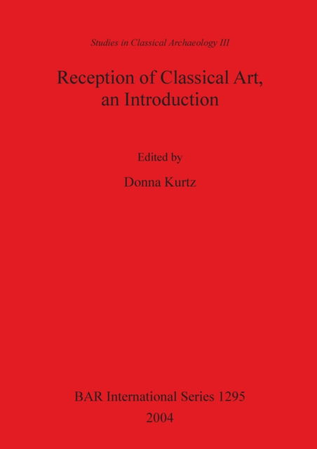 Cover for Donna C. Kurtz · Reception of Classical Art (Paperback Book) (2004)
