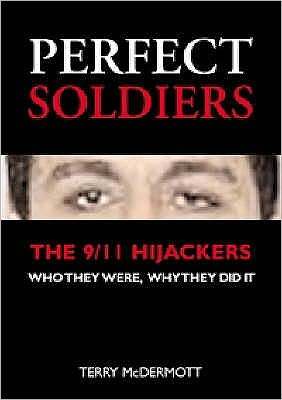 Cover for Terry McDermott · Perfect Soldiers: The 9/11 Hijackers - Who They Were, Why They Did It (Paperback Book) (2005)