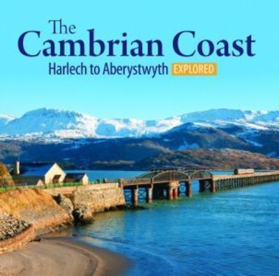 Cover for Llygad Gwalch Cyf · Compact Wales: The Cambrian Coast 2 - Harlech to Aberystwyth Explored (Paperback Book) (2022)