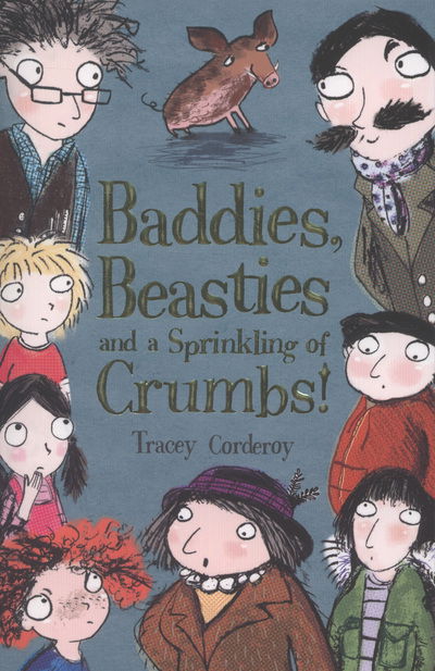 Baddies, Beasties and a Sprinkling of Crumbs! - A Sprinkling of Crumbs - Tracey Corderoy - Books - Little Tiger Press Group - 9781847152459 - April 1, 2013