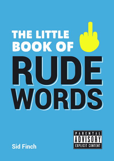 Cover for Sid Finch · The Little Book of Rude Words - The Little Book of (Paperback Book) (2016)