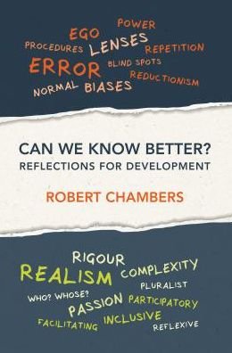 Cover for Chambers, Professor Robert (Fellow, Institute of Development Studies (IDS)) · Can We Know Better?: Reflections for development - Open Access (Paperback Book) (2017)