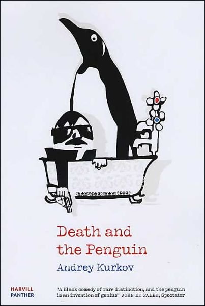 Cover for Andrey Kurkov · Death and the Penguin: A BBC Two Between the Covers Pick (Pocketbok) (2002)