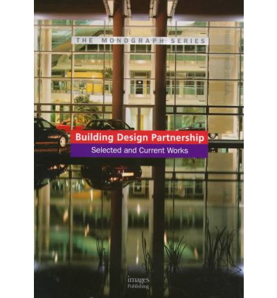 Cover for The Images Publishing Group · Building Design Partnership: Selected and Current Works - Images Monographs (Hardcover Book) (1999)