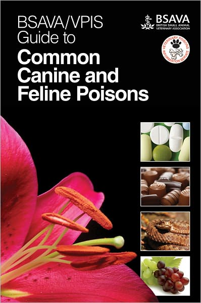 Cover for Bsava / Vpis · BSAVA / VPIS Guide to Common Canine and Feline Poisons - BSAVA British Small Animal Veterinary Association (Spiralbok) (2012)