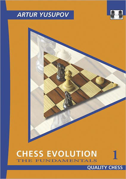 Chess Evolution 1: The Fundamentals - Artur Yusupov - Bøker - Quality Chess UK LLP - 9781906552459 - 30. september 2011