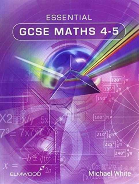 Essential GCSE Maths 4-5 - Essential Maths - Michael White - Books - Elmwood Education Limited - 9781906622459 - September 1, 2015