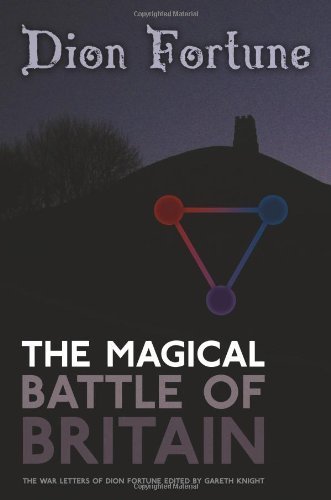 The Magical Battle of Britain - Dion Fortune - Bøger - Skylight Press - 9781908011459 - 28. februar 2012