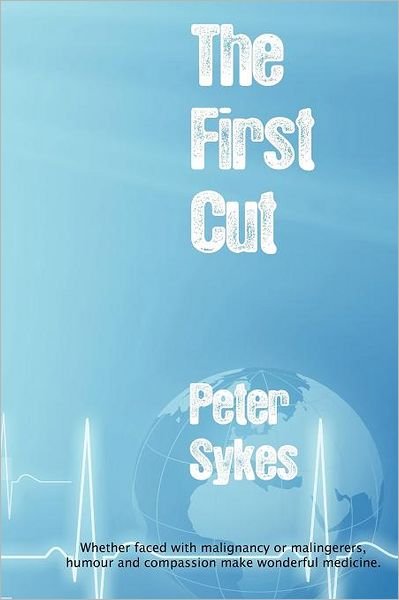 Cover for Peter Sykes · The First Cut (Paperback Book) (2011)